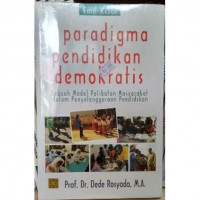 Paradigma Pendidikan Demokratis : Sebuah Model Pelibatan Masyarakat dalam Penyelenggaraan Pendidikan