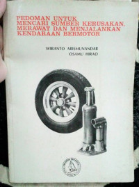 Pedoman Untuk Mencari Sumber Kerusakan, Merawat dan Menjalankan Kendaraan Bermotor: Petunjuk-petunjuk yang bermanfaat bagi pengemudi dan pemilik kendaraan bermotor