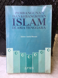 Pembangunan dan Kebangkitan Islam di Asia Tenggara