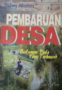 Pembaruan desa: bertumpu pada yang terbawah