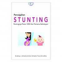 Pencegahan Stunting : Pentingnya Peran 1000 Hari Pertama Kehidupan