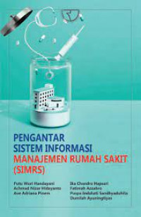 Pengantar Sistem Informasi Manajemen Rumah Sakit (SIMRS)