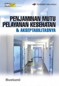 Penjaminan Mutu Pelayanan Kesehatan & Akseptabiliasnya