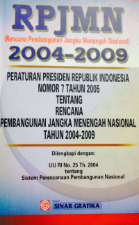 RPJMN: rencana pembangunan jangka menengah nasional tahun 2004-2009