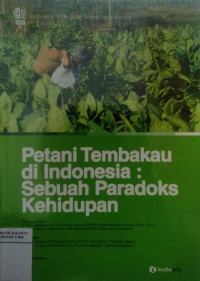 Petani tembakau di Indonesia: sebuah paradoks kehidupan