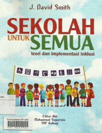 Sekolah Untuk Semua ; teori dan implementasi Inklusi