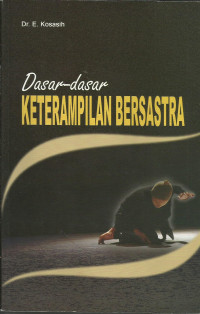 Dasar - dasar Keterampilan Bersastra