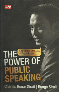 The Power of Public Speaking (Kiat cerdasBerbicara di Depan Publik