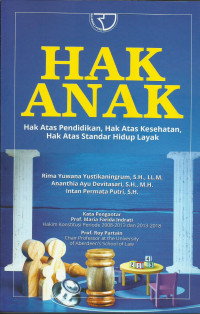 Hak Anak ; Hak Atas Pendidikan, Hak Atas Kesehatan, Hak Atas Standar Hidup Layak