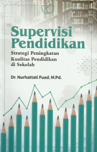 Supervisi Pendidikan ; Strategi Peningkatan Kualitas Pendidikan di Sekolah