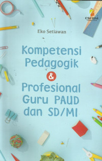 Kompetensi pedagogik & profesional Guru PAUD dan SD/MI