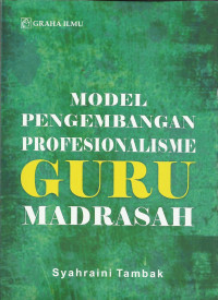 Model pengembangan profesionalisme guru madrasah