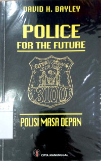 Police for the future=polisi masa depan