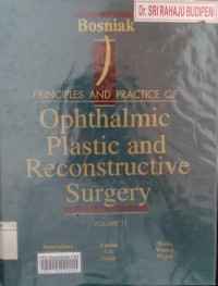 Principles and practice of ophthalmology plastic and reconstructive surgery. volume 2