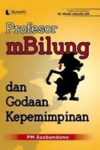 Profesor mbilung dan godaan kepemimpinan