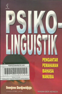 Psiko-Linguistik; Pengantar Pemahaman Bahasa Manusia