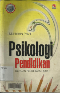 Psikologi Pendidikan; Dengan Pendekatan Baru