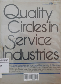 Quality circles in service industries : comprehensive guidelines for increased productivity and efficiency