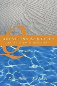 Questions that matter : an invitation to philosophy