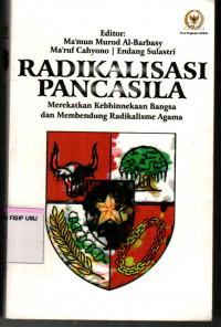 Radikalisasi Pancasila: Merekatkan Kebhinekaan Bangsa dan Membendung Radikalisme Agama