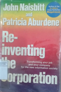 Re-inventing the corporation: transforming your job and your company for the new information society