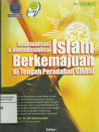 Reaktualisasi dan kontekstualisasi Islam berkemajuan di tengah peradaban global