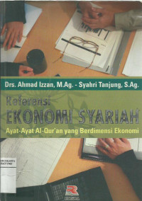 Referensi ekonomi syariah: ayat-ayat Al-qur'an yang berdimensi ekonomi