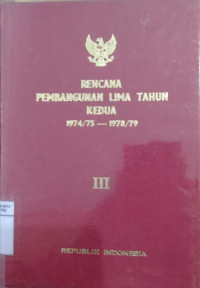 Rencana Pembangunan Lima Tahun Kedua: 1974/75-1978/79 buku III