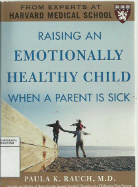 Raising an emotionally healthy child when a parent is sick