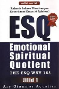 Rahasia Sukses Membangun Kecerdasan Emosi & Spiritual ESQ