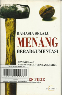 Rahasia Selalu Menang Berargumentasi : Penggunaan dan Penyalahgunaan Logika