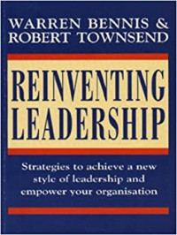 Reinventing leadership : strategies to empower the organization