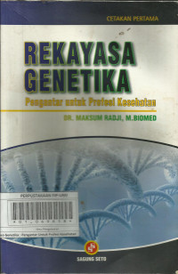 rekayasa genetika: pengantar untuk profesi kesehatan