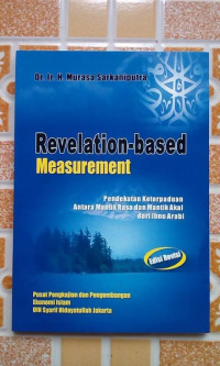 Revelation-Based Measurement : Pendekatan Keterpaduan Antara Mantik Rasa dan Mantik Akal dari Ibnu Arabi