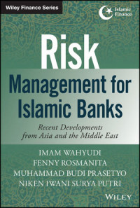 Risk management for islmic banks: recent developments from asia and the middle east