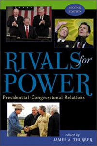 Rivals for power: presidential-congressional relations