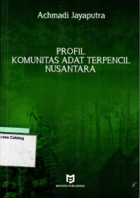 Profil Komunitas Adat Terpencil Nusantara