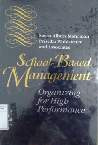 School-based management : organizing for high performance