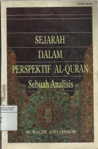 Sejarah dalam perspektif Al-Quran: sebuah analisis