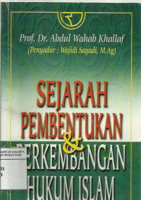 Sejarah Pembentukan dan Perkembangan Hukum Islam