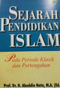 Sejarah pendidikan Islam: pada periode klasik dan pertengahan