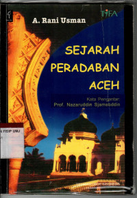 Sejarah Peradaban Aceh: Suatu Analisis Interaksionis, Integrasi, dan Konflik