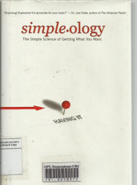 Simple.ology: the simple science of getting what you want