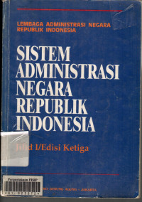 Sistem administrasi negara Republik Indonesia   jilid 1