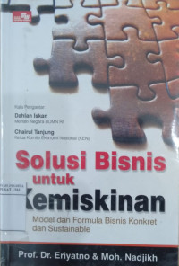 Solusi bisnis untuk kemiskinan: model dan formula bisnis konkret dan sustainable