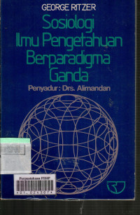 Sosiologi Ilmu Pengetahuan Berparadigma Ganda