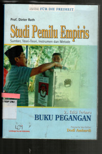 Studi Pemilu Empiris: Sumber, Teori-Teori, Instrumen dan Metode