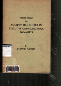 Study Guide for McGraw-Hill Course in Executive Comunication Dynamics