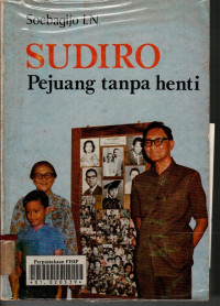 Sudiro Pejuang Tanpa Henti