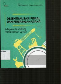 Desentralisasi Fiskal dan Persaingan Usaha